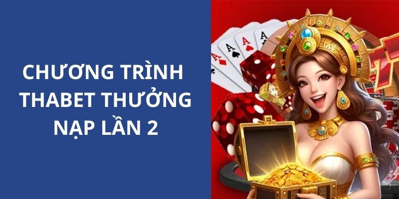 Nội dung cụ thể về chương trình đặc biệt tặng thưởng cho lần nạp tiền thứ 2 